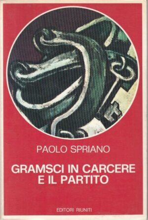 Gramsci in carcere e il partito