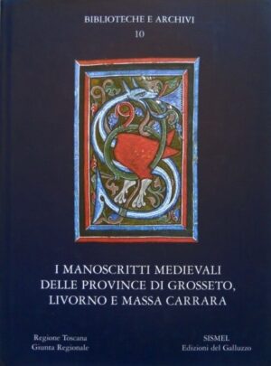 I manoscritti medievali delle province di Grosseto, Livorno e Massa Carrara