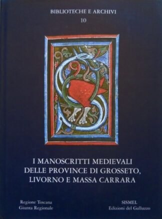 I manoscritti medievali delle province di Grosseto, Livorno e Massa Carrara