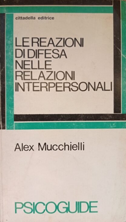 Le reazioni di difesa nelle relazioni interpersonali