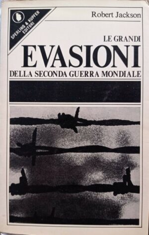 Le grandi evasioni della seconda guerra mondiale