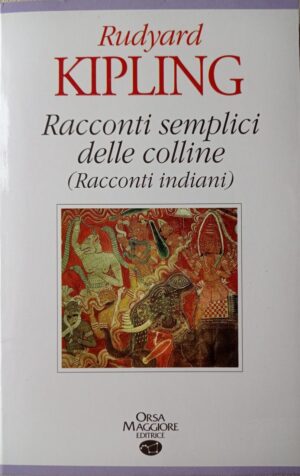 Racconti semplici delle colline (Racconti indiani)