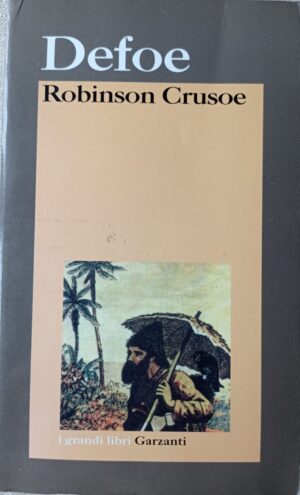 La vita e le straordinarie, sorprendenti avventure di Robinson Crusoe