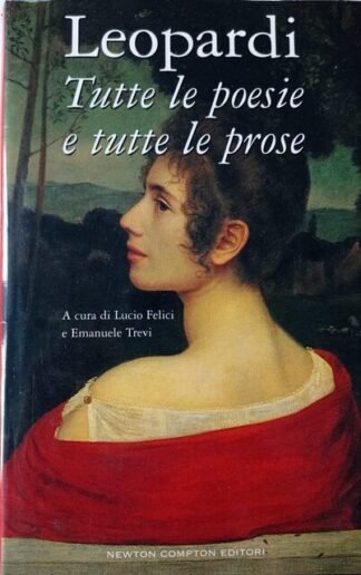Tutte le poesie e tutte le prose