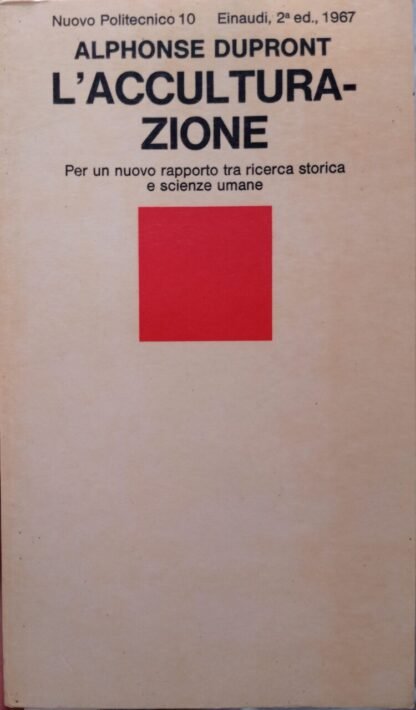 L'acculturazione. Per un nuovo rapporto tra ricerca storica e scienze umane