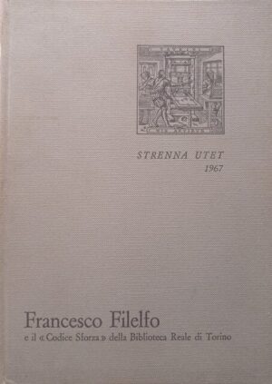 Francesco Filelfo educatore e il "Codice Sforza" della Biblioteca reale di Torino