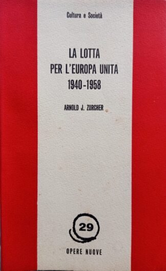 La lotta per l'Europa unita 1940 - 1958