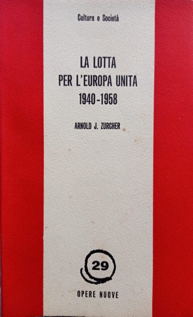La lotta per l'Europa unita 1940 - 1958