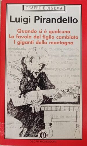 Quando si è qualcuno – La favola del figlio cambiato – I giganti della montagna