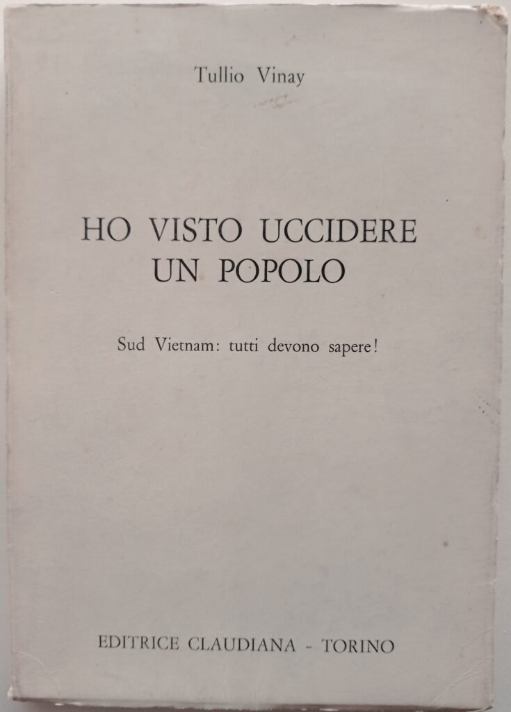 Ho visto uccidere un popolo. Sud Vietnam: tutti devono sapere!