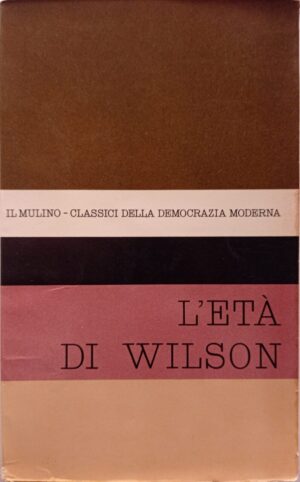 Il pensiero politico nell'età di Wilson