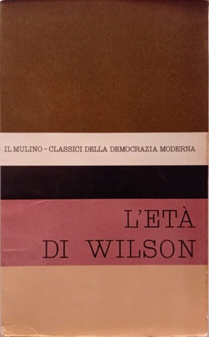 Il pensiero politico nell'età di Wilson