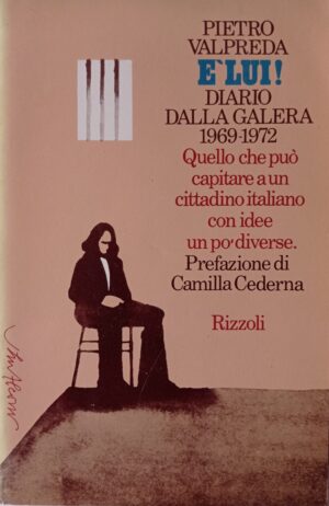 È lui! Diario dalla galera 1969-1972