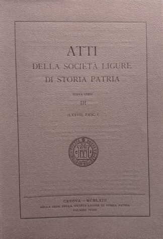 Atti della Società ligure di Storia patria. Nuova serie III/I 1963