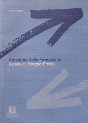 Il sistema della formazione. Il caso di Reggio Emilia