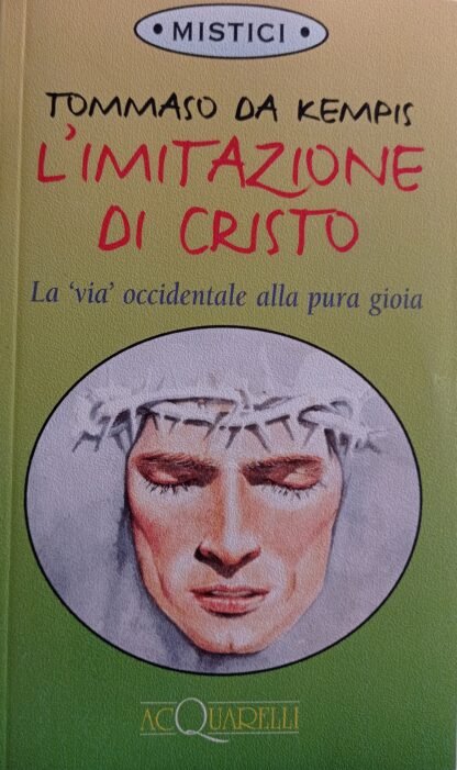 L'imitazione di Cristo. La “via” occidentale alla pura gioia
