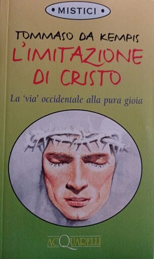 L'imitazione di Cristo. La “via” occidentale alla pura gioia