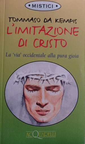 L'imitazione di Cristo. La “via” occidentale alla pura gioia