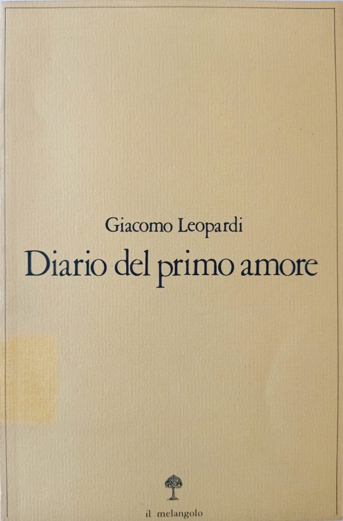 Diario del primo amore e prose autobiografiche