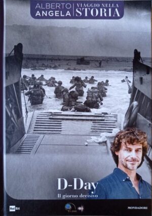 D-Day. Il giorno decisivo