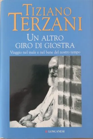 Un altro giro di giostra. Viaggio nel male e nel bene del nostro tempo
