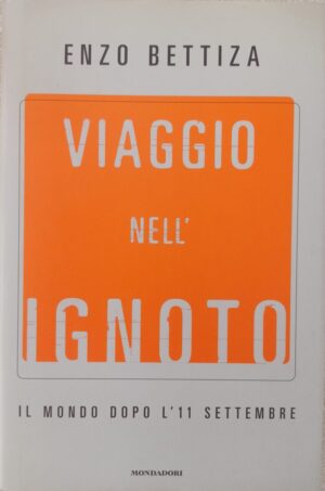 Viaggio nell'ignoto. Il mondo dopo l'11 settembre