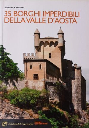 35 borghi imperdibili della Valle d’Aosta