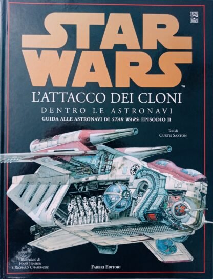 L’attacco dei cloni. Dentro le astronavi. Guida alle astronavi di Star Wars: Episodio II