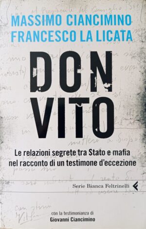 Don Vito. Le relazioni segrete tra Stato e mafia nel racconto di un testimone d’eccezione