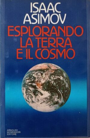 Esplorando la Terra e il cosmo