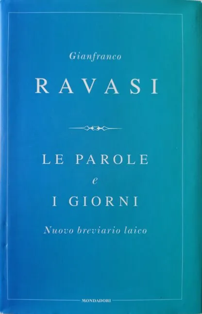 Le parole e i giorni. Nuovo breviario laico