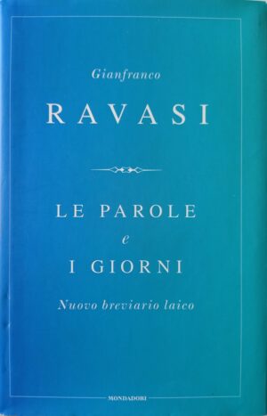 Le parole e i giorni. Nuovo breviario laico