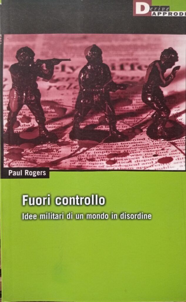 Fuori controllo. Idee militari di un mondo in disordine