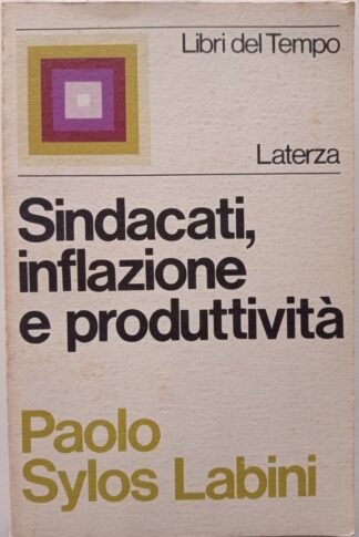 Sindacati, inflazione e produttività