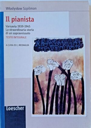Il pianista. Varsavia 1939-1945. La straordinaria storia di un sopravvissuto