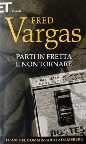 Parti in fretta e non tornare