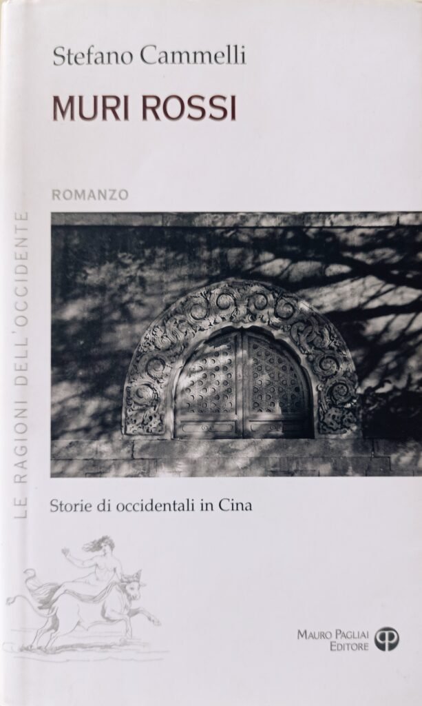 Muri rossi. Storie di occidentali in Cina