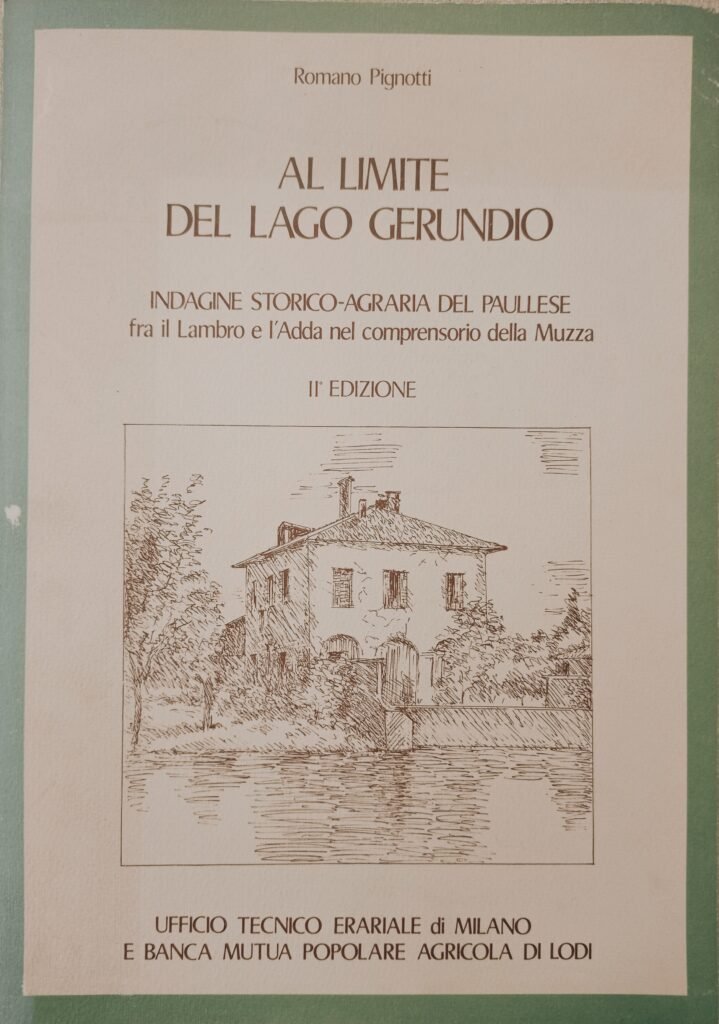 Al limite del Lago Gerundio. Indagine storico-agraria del paullese fra il Lambro e l’Adda nel comprensorio della Muzza