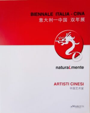 Biennale Italia-Cina. Naturalmente. Artisti cinesi