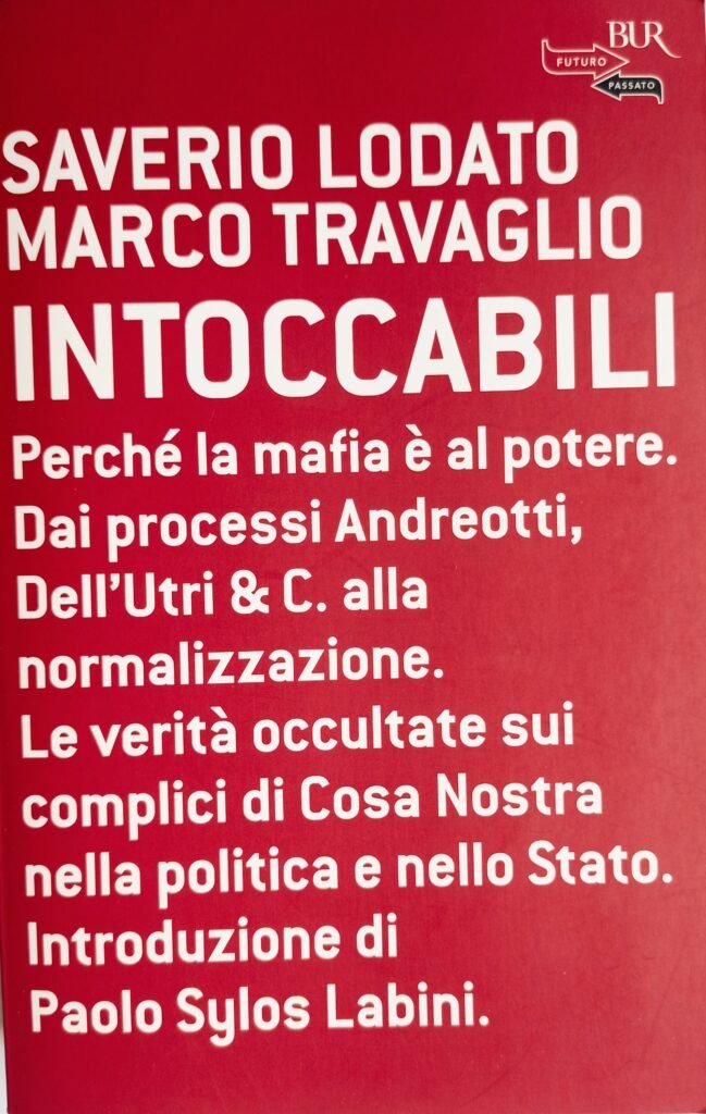 Intoccabili. Perché la mafia è al potere. Dai processi Andreotti, Dell’Utri & C. alla normalizzazione