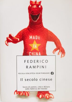 Il secolo cinese. Storie di uomini, città e denaro dalla fabbrica del mondo