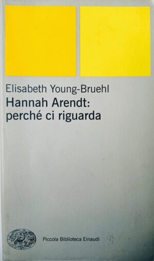 Hannah Arendt: perché ci riguarda