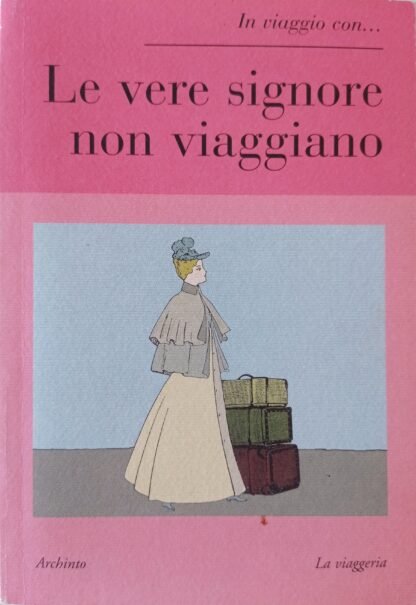 Le vere signore non viaggiano
