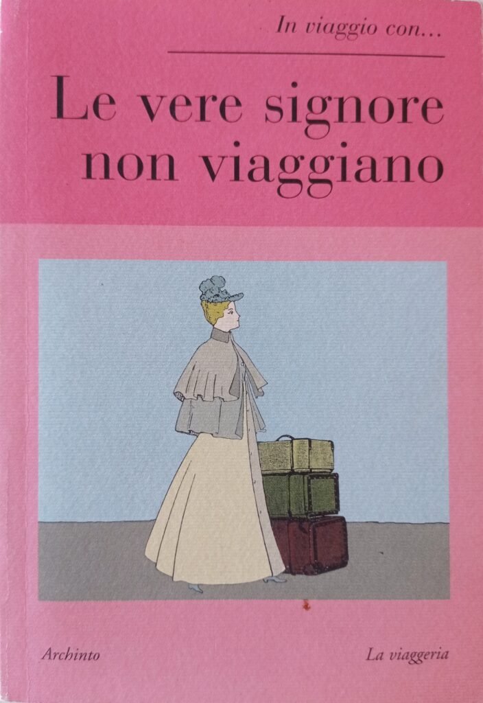 Le vere signore non viaggiano