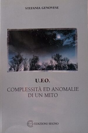UFO Complessità ed anomalie di un mito