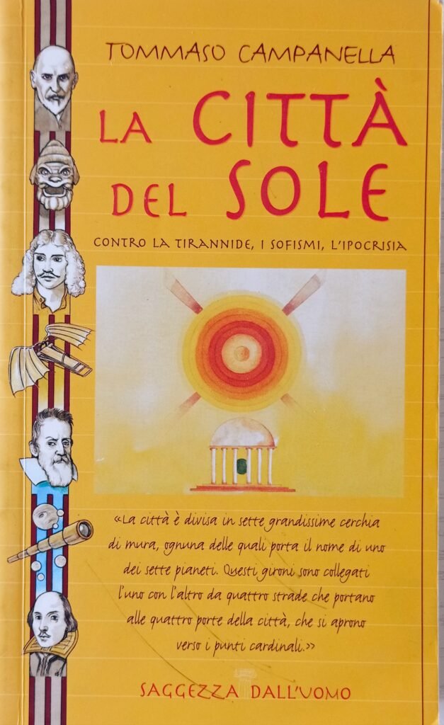 La città del sole. Contro la tirannide, i sofismi, l’ipocrisia