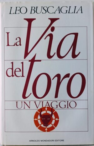 La via del toro. Un viaggio