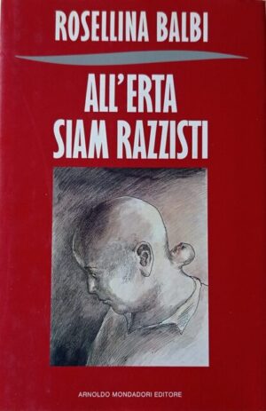All’erta siam razzisti