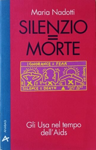 Silenzio = morte. Gli USA nel tempo dell’AIDS