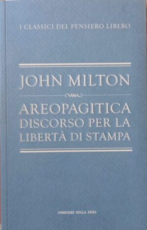 Areopagitica. Discorso per la libertà di stampa